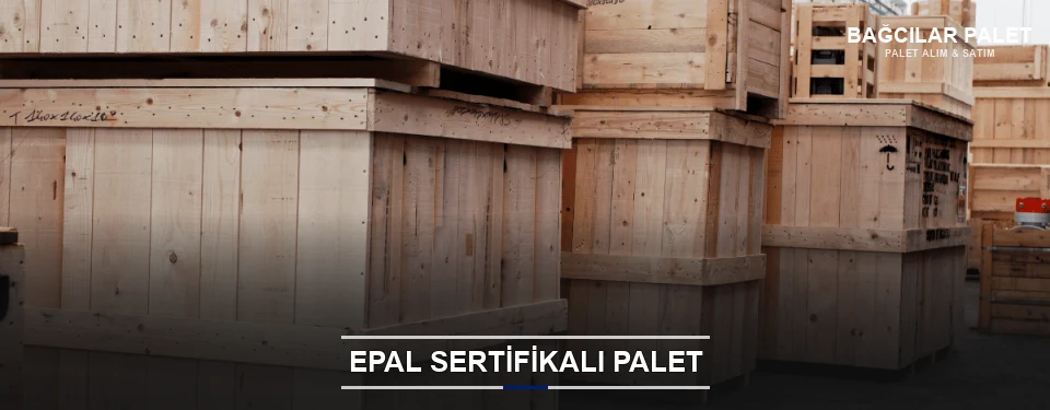Bağcılar EPAL Palet Tedarikçisi